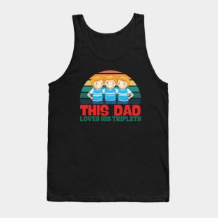 This Dad Loves His Triplets 3 Little children Tank Top